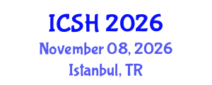 International Conference on Social Sciences and Humanities (ICSH) November 08, 2026 - Istanbul, Turkey International Conference on Social Sciences and Humanities (ICSH) November 08, 2026 - Istanbul, Turkey