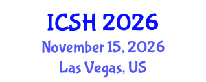 International Conference on Social Sciences and Humanities (ICSH) November 15, 2026 - Las Vegas, United States International Conference on Social Sciences and Humanities (ICSH) November 15, 2026 - Las Vegas, United States