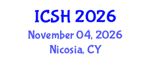 International Conference on Social Sciences and Humanities (ICSH) November 04, 2026 - Nicosia, Cyprus International Conference on Social Sciences and Humanities (ICSH) November 04, 2026 - Nicosia, Cyprus