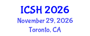 International Conference on Social Sciences and Humanities (ICSH) November 29, 2026 - Toronto, Canada International Conference on Social Sciences and Humanities (ICSH) November 29, 2026 - Toronto, Canada