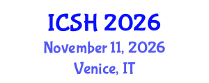 International Conference on Social Sciences and Humanities (ICSH) November 11, 2026 - Venice, Italy International Conference on Social Sciences and Humanities (ICSH) November 11, 2026 - Venice, Italy