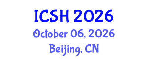 International Conference on Social Sciences and Humanities (ICSH) October 06, 2026 - Beijing, China International Conference on Social Sciences and Humanities (ICSH) October 06, 2026 - Beijing, China