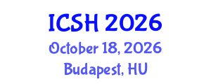 International Conference on Social Sciences and Humanities (ICSH) October 18, 2026 - Budapest, Hungary International Conference on Social Sciences and Humanities (ICSH) October 18, 2026 - Budapest, Hungary