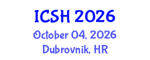 International Conference on Social Sciences and Humanities (ICSH) October 04, 2026 - Dubrovnik, Croatia International Conference on Social Sciences and Humanities (ICSH) October 04, 2026 - Dubrovnik, Croatia