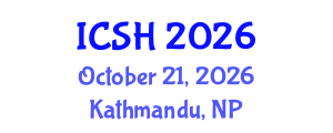 International Conference on Social Sciences and Humanities (ICSH) October 21, 2026 - Kathmandu, Nepal International Conference on Social Sciences and Humanities (ICSH) October 21, 2026 - Kathmandu, Nepal