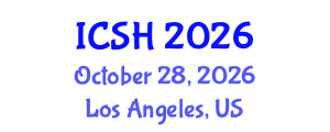 International Conference on Social Sciences and Humanities (ICSH) October 28, 2026 - Los Angeles, United States