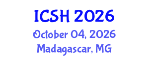 International Conference on Social Sciences and Humanities (ICSH) October 04, 2026 - Madagascar, Madagascar International Conference on Social Sciences and Humanities (ICSH) October 04, 2026 - Madagascar, Madagascar