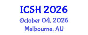 International Conference on Social Sciences and Humanities (ICSH) October 04, 2026 - Melbourne, Australia International Conference on Social Sciences and Humanities (ICSH) October 04, 2026 - Melbourne, Australia