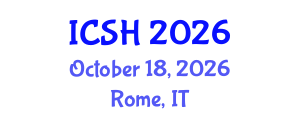 International Conference on Social Sciences and Humanities (ICSH) October 18, 2026 - Rome, Italy International Conference on Social Sciences and Humanities (ICSH) October 18, 2026 - Rome, Italy