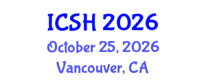 International Conference on Social Sciences and Humanities (ICSH) October 25, 2026 - Vancouver, Canada International Conference on Social Sciences and Humanities (ICSH) October 25, 2026 - Vancouver, Canada