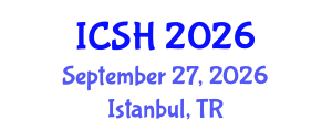 International Conference on Social Sciences and Humanities (ICSH) September 27, 2026 - Istanbul, Turkey International Conference on Social Sciences and Humanities (ICSH) September 27, 2026 - Istanbul, Turkey