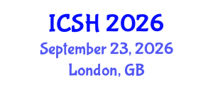 International Conference on Social Sciences and Humanities (ICSH) September 23, 2026 - London, United Kingdom International Conference on Social Sciences and Humanities (ICSH) September 23, 2026 - London, United Kingdom