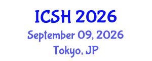 International Conference on Social Sciences and Humanities (ICSH) September 09, 2026 - Tokyo, Japan International Conference on Social Sciences and Humanities (ICSH) September 09, 2026 - Tokyo, Japan