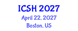International Conference on Social Sciences and Humanities (ICSH) April 22, 2027 - Boston, United States International Conference on Social Sciences and Humanities (ICSH) April 22, 2027 - Boston, United States