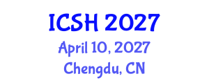International Conference on Social Sciences and Humanities (ICSH) April 10, 2027 - Chengdu, China