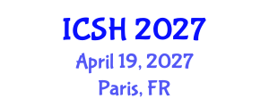International Conference on Social Sciences and Humanities (ICSH) April 19, 2027 - Paris, France International Conference on Social Sciences and Humanities (ICSH) April 19, 2027 - Paris, France