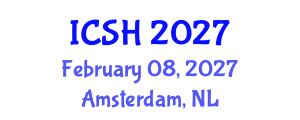 International Conference on Social Sciences and Humanities (ICSH) February 08, 2027 - Amsterdam, Netherlands International Conference on Social Sciences and Humanities (ICSH) February 08, 2027 - Amsterdam, Netherlands