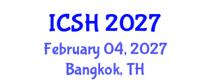 International Conference on Social Sciences and Humanities (ICSH) February 04, 2027 - Bangkok, Thailand International Conference on Social Sciences and Humanities (ICSH) February 04, 2027 - Bangkok, Thailand