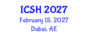 International Conference on Social Sciences and Humanities (ICSH) February 15, 2027 - Dubai, United Arab Emirates International Conference on Social Sciences and Humanities (ICSH) February 15, 2027 - Dubai, United Arab Emirates