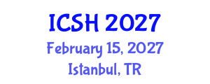 International Conference on Social Sciences and Humanities (ICSH) February 15, 2027 - Istanbul, Turkey International Conference on Social Sciences and Humanities (ICSH) February 15, 2027 - Istanbul, Turkey