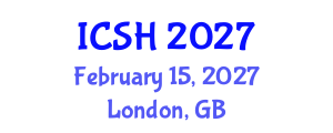 International Conference on Social Sciences and Humanities (ICSH) February 15, 2027 - London, United Kingdom International Conference on Social Sciences and Humanities (ICSH) February 15, 2027 - London, United Kingdom