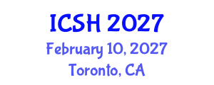 International Conference on Social Sciences and Humanities (ICSH) February 10, 2027 - Toronto, Canada International Conference on Social Sciences and Humanities (ICSH) February 10, 2027 - Toronto, Canada