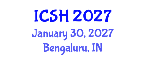 International Conference on Social Sciences and Humanities (ICSH) January 30, 2027 - Bengaluru, India International Conference on Social Sciences and Humanities (ICSH) January 30, 2027 - Bengaluru, India