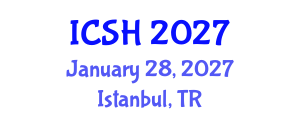 International Conference on Social Sciences and Humanities (ICSH) January 28, 2027 - Istanbul, Turkey International Conference on Social Sciences and Humanities (ICSH) January 28, 2027 - Istanbul, Turkey