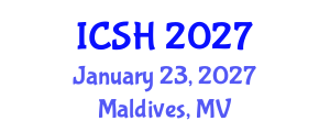 International Conference on Social Sciences and Humanities (ICSH) January 23, 2027 - Maldives, Maldives International Conference on Social Sciences and Humanities (ICSH) January 23, 2027 - Maldives, Maldives