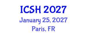 International Conference on Social Sciences and Humanities (ICSH) January 25, 2027 - Paris, France International Conference on Social Sciences and Humanities (ICSH) January 25, 2027 - Paris, France