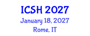 International Conference on Social Sciences and Humanities (ICSH) January 18, 2027 - Rome, Italy International Conference on Social Sciences and Humanities (ICSH) January 18, 2027 - Rome, Italy