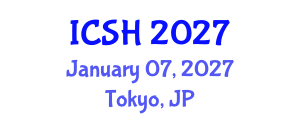 International Conference on Social Sciences and Humanities (ICSH) January 07, 2027 - Tokyo, Japan International Conference on Social Sciences and Humanities (ICSH) January 07, 2027 - Tokyo, Japan