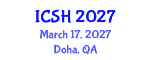 International Conference on Social Sciences and Humanities (ICSH) March 17, 2027 - Doha, Qatar International Conference on Social Sciences and Humanities (ICSH) March 17, 2027 - Doha, Qatar