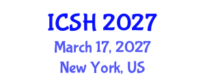 International Conference on Social Sciences and Humanities (ICSH) March 17, 2027 - New York, United States International Conference on Social Sciences and Humanities (ICSH) March 17, 2027 - New York, United States