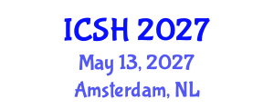 International Conference on Social Sciences and Humanities (ICSH) May 13, 2027 - Amsterdam, Netherlands International Conference on Social Sciences and Humanities (ICSH) May 13, 2027 - Amsterdam, Netherlands