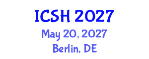 International Conference on Social Sciences and Humanities (ICSH) May 20, 2027 - Berlin, Germany International Conference on Social Sciences and Humanities (ICSH) May 20, 2027 - Berlin, Germany