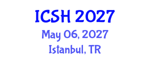 International Conference on Social Sciences and Humanities (ICSH) May 06, 2027 - Istanbul, Turkey International Conference on Social Sciences and Humanities (ICSH) May 06, 2027 - Istanbul, Turkey