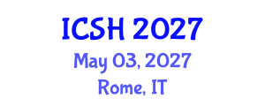 International Conference on Social Sciences and Humanities (ICSH) May 03, 2027 - Rome, Italy International Conference on Social Sciences and Humanities (ICSH) May 03, 2027 - Rome, Italy