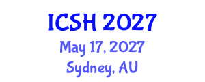 International Conference on Social Sciences and Humanities (ICSH) May 17, 2027 - Sydney, Australia International Conference on Social Sciences and Humanities (ICSH) May 17, 2027 - Sydney, Australia