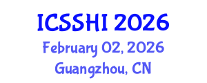 International Conference on Social Sciences and Humanities Innovation (ICSSHI) February 02, 2026 - Guangzhou, China International Conference on Social Sciences and Humanities Innovation (ICSSHI) February 02, 2026 - Guangzhou, China