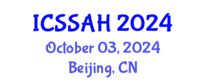 International Conference on Social Sciences, Arts and Humanities (ICSSAH) October 03, 2024 - Beijing, China