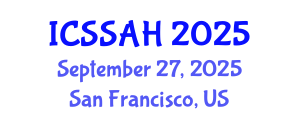 International Conference on Social Sciences, Arts and Humanities (ICSSAH) September 27, 2025 - San Francisco, United States