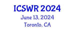 International Conference on Social Work Research (ICSWR) June 13, 2024 - Toronto, Canada