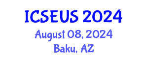 International Conference on Society, Economics and Urban Studies (ICSEUS) August 08, 2024 - Baku, Azerbaijan