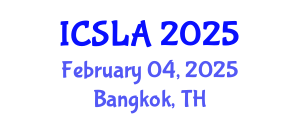 International Conference on Sociolinguistics and Language Acquisition (ICSLA) February 04, 2025 - Bangkok, Thailand