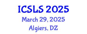 International Conference on Sociolinguistics and Language Sciences (ICSLS) March 29, 2025 - Algiers, Algeria