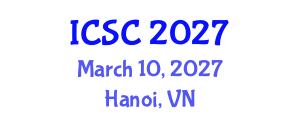 International Conference on Sociology and Criminology (ICSC) March 10, 2027 - Hanoi, Vietnam International Conference on Sociology and Criminology (ICSC) March 10, 2027 - Hanoi, Vietnam
