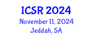 International Conference on Sociology of Religion (ICSR) November 11, 2024 - Jeddah, Saudi Arabia