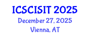 International Conference on Soft Computing, Intelligent Systems and Information Technology (ICSCISIT) December 27, 2025 - Vienna, Austria