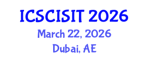 International Conference on Soft Computing, Intelligent Systems and Information Technology (ICSCISIT) March 22, 2026 - Dubai, United Arab Emirates